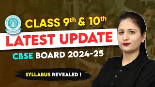 Class 9 amp 10 CBSE Board Latest Update📢 CBSE Latest News of Session 202425  New Syllabus Revealed [upl. by Apfel439]