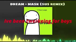 Dream  Mask Sus Remix  1 Hour Loop [upl. by Naquin767]