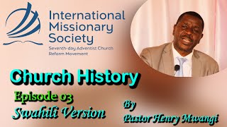 Church History Episode 03 by Pastor Henry Mwangi Swahili Version [upl. by Odawa]