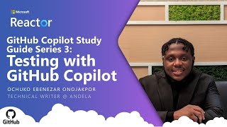 GitHub Copilot Study Guide Series 3 Testing with GitHub Copilot [upl. by Athenian70]