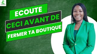 Voici pourquoi il faut jamais fermer sa boutique ou commerce [upl. by Phiona]