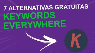 👉 Keywords Everywhere 7 Alternativas Gratuitas [upl. by Hegyera633]