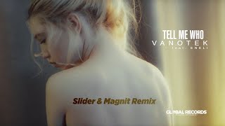 Vanotek feat Eneli  Tell Me Who  Slider amp Magnit Remix [upl. by Thielen]