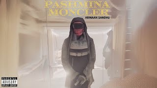 Pashmina Moncler Official Audio  Armaan Sandhu [upl. by Merell]