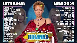 Rihanna Songs Playlist 2024  The Best Of Rihanna  Rihanna Greatest Hits Full Album 2024 [upl. by Bogoch]