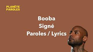 Booba  Signé  Paroles  Lyrics  HQ [upl. by Ernaldus945]