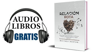 Relación rota Audiolibro Whitney Barton [upl. by Anerb]