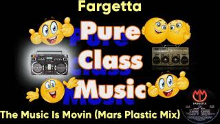 Fargetta  The Music Is Movin Mars Plastic Mix [upl. by Giulia803]