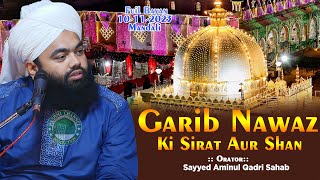 Khwaza Garib Nawaz Ki Shan  Sayyed Aminul Qadri Sahab  New Bayan  1012024 Mandali [upl. by Bern110]