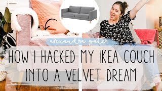 Hacking My Ikea Couch Into A Velvet Dream  Companies That Hack Ikea Furniture [upl. by Kciregor]