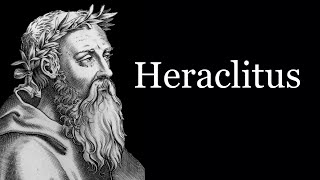 The Comparative Philosophy of Heraclitus [upl. by Clerc]