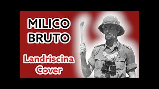 MILICO BRUTO  LANDRISCINA COVER [upl. by Uahsoj]