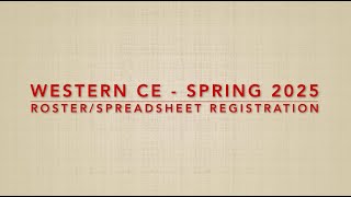 Western CE Roster Registration Spring 2025 [upl. by Blodget459]