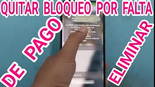 Como Quitar Bloque Por No Pago Samsung Galaxy android 14 131211 2024 [upl. by Etteuqal]