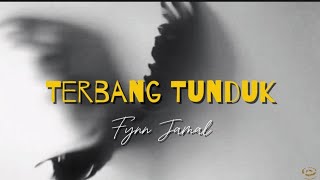 Fynn Jamal  Terbang Tunduk Lirik fynnjamal rnb [upl. by Dowling]