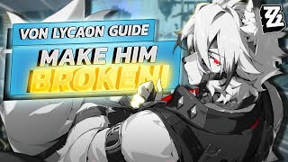 How To Build LYCAON For MAX DMG VON LYCAON Build Guide BEST W Engines Drive Discs Teams Zenless [upl. by Eentroc634]