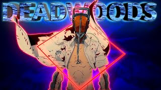 chainsaw man  Deadwood AMVEDIT QUICK XenozEdit [upl. by Chloris]