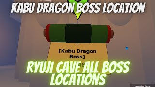 Kabu Dragon Boss Location  Ryuji Cave All Boss Locations in Shindo Life  RELLGames [upl. by Butta514]