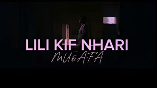 MU6AFA lili kif nhari ليلي كيف نهاري music video [upl. by Sewell]