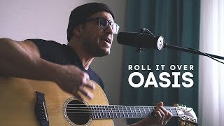 Oasis  Roll It Over acoustic cover [upl. by Kutchins281]