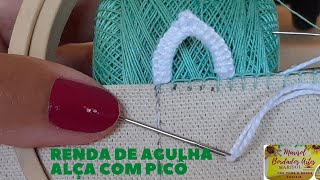 Renda de Agulha Design Alça com Picô [upl. by Eisteb293]