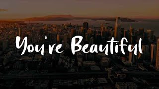 James Blunt  Youre Beautiful Lyrics [upl. by Sturdivant672]