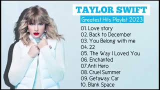 Taylor Swift Songs Playlist  Best Songs Collection 2024  Greatest Hits Songs Of All Time [upl. by Feld]