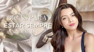 Dicas para se ARRUMAR para VIVER e estar sempre BONITA✨ [upl. by Aynav]