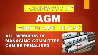 Housing Society AGM without audit report  MC can be punished and fined [upl. by Namsaj]