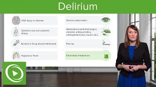 Delirium – Psychiatry  Lecturio [upl. by Sirob946]