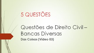 5 QUESTÕES DE DIREITO CIVIL  DAS COISAS 3 [upl. by Nahgam]