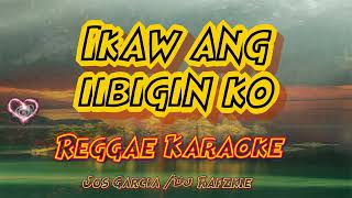 Ikaw Ang Iibigin Ko  Jos Garcia Reggae mix Dj Rafzkie reggae karaoke [upl. by Remus861]