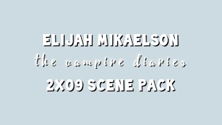 Elijah Mikaelson  2x09 scene pack [upl. by Letnuhs]