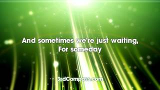 Someday  Nicole Nordeman  LYRICS [upl. by Ailiec247]