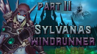 The Story of Sylvanas Windrunner Part 2 of 8 Lore [upl. by Copp174]