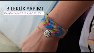 Arkadaş Bilekliği Yapımı  FRIENDSHIP BRACELET [upl. by Knipe]