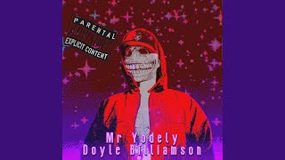 Doyle Billiamson amp Mr Yodely  Stay Lowkey [upl. by Lupee]