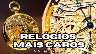 Os 10 Relógios Mais Caros do Mundo [upl. by Rosdniw429]