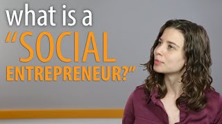 What is a social entrepreneur [upl. by Ileek]