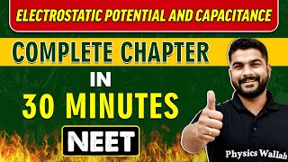 ELECTROSTATIC POTENTIAL AND CAPACITANCE in 30 minutes  Complete Chapter for NEET [upl. by Ellenehs]