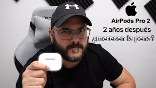 AirPods Pro 2 años después ¿Esta justificado su precio [upl. by Hettie262]