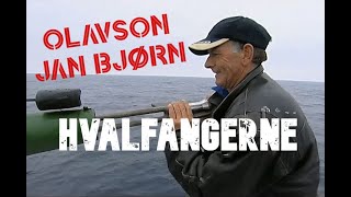 Hvalfangerne på Jan Bjørn og Olavsson  2009 [upl. by Guyon]