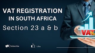 Vat Registration Requirements In South Africa Sec23 a and b [upl. by Heisel]