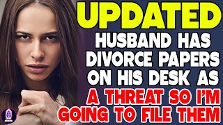 Husband Has Divorce Papers On His Desk As A Threat So Im Going To File Them [upl. by Matti]