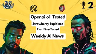 Testing OpenAI o1 preview FineTuning Flux Explore Strawberry with Pratik  AI Bros Pod Ep2 [upl. by Annoya600]