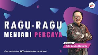 RAGURAGU MENJADI PERCAYA  Pdt Suwito Hartanto [upl. by Rickie]