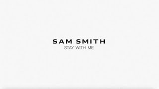 Sam Smith  Stay With Me Lyric Video [upl. by Eiduam35]