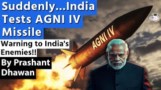 Suddenly India Tests Nuclear Capable AGNI IV Missile  Message to Indias Enemies [upl. by Quillan]