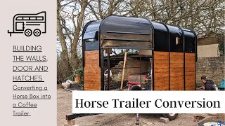 Converting a Horse Box into a Coffee Trailer  Building the Walls [upl. by Marcelline534]