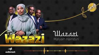 Nasaha Crew ft Maryam Hamdun  WazaziOfficial Music Audio [upl. by Casanova]